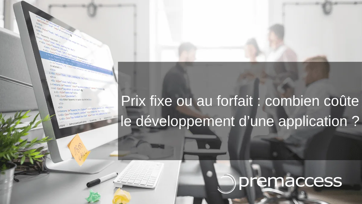 Prix fixe ou au forfait : combien coûte le développement d’une application ?
